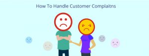 11 Tips On How To Effectively Handle Customer Complaints