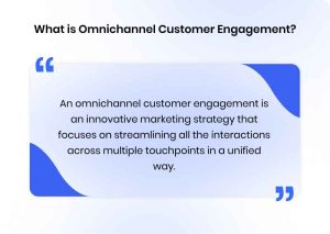 A Guide On Omnichannel Customer Engagement